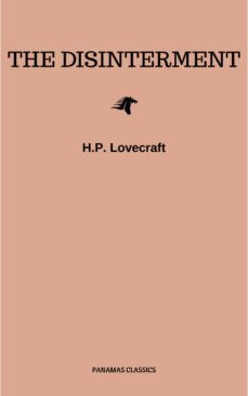 the disinterment (ebook)-h.p. lovecraft-9782291039914