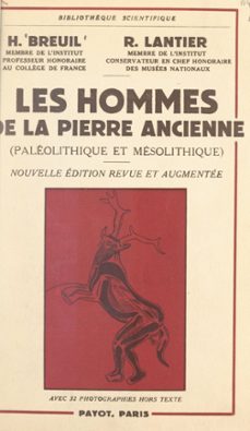 les hommes de la pierre ancienne (paleolithique et mesolithique) (ebook)-henri breuil-raymond lantier-9782307033714