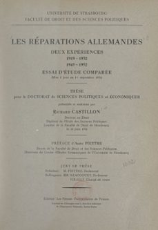 les reparations allemandes, deux experiences : 1919-1932, 1945-1952 (ebook)-richard castillon-9782307498414
