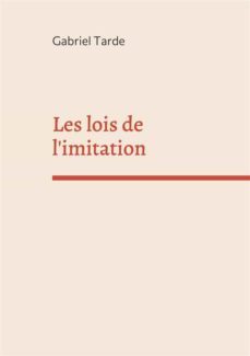 les lois de l'imitation (ebook)-gabriel tarde-9782322404414