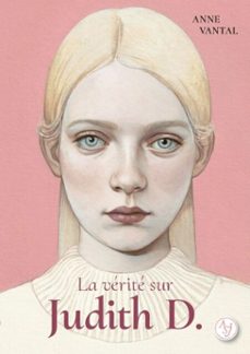 la verite sur judith d. (ebook)-anne vantal-9782330205614