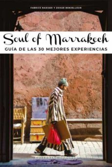 soul of marrakech : guia de las mejores experiencias (2022)-fabrice nadjari-zohar benjelloun-9782361955014
