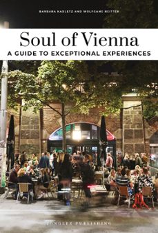 soul of vienna - a guide to exceptional experiences-barbara kadletz-wolfgang reitter-9782361958114