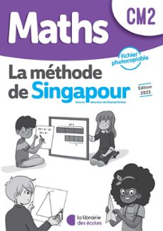 La méthode de Singapour : maths - CM2 - fichier photocopiable (édition  2019) : Collectif - 2369402768 - Manuels scolaires