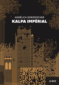 kalpa imperial (ebook)-angelica gorodischer-9782370490414