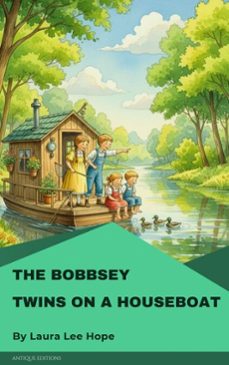 the bobbsey twins on a houseboat (ebook)-laura lee hope-9782379264214