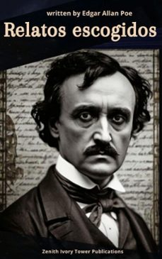relatos escogidos (ebook)-edgar allan poe-zenith ivory tower publications-9782386919114