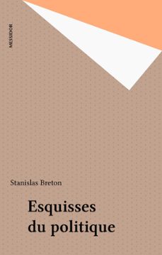 esquisses du politique (ebook)-stanislas breton-9782402403214