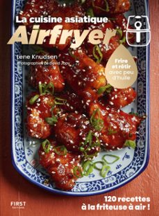 airfryer special cuisine asiatique - cuisine asie (ebook)-lene knudsen-9782412100714