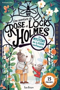 une aventure de rose et lock holmes. le mystère de la fleur centenaire (ebook)-kristyna litten-9782488275514