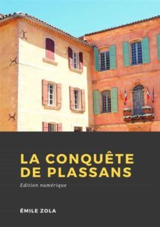 la conquete de plassans (ebook)-emile zola-9782492900914