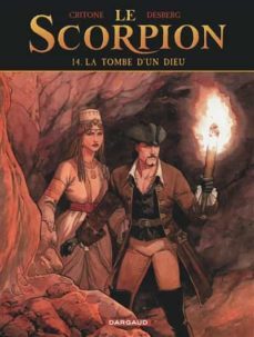 le scorpion - volume 14 - la tome d un dieu-stephan desberg-9782505089414