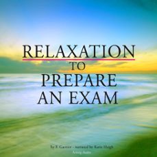 Imagen Principal de Audiolibro Relaxation to Prepare for an Exam
