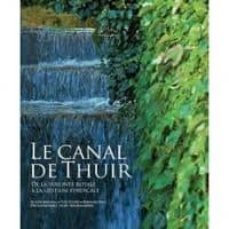 le canal de thuir. de la volonte royale a la gestion syndicale-9782849741214