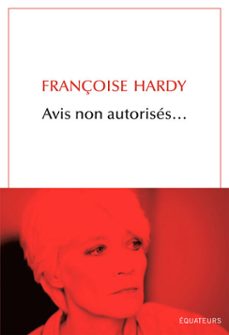 avis non autorises... (ebook)-francoise hardy-9782849904114
