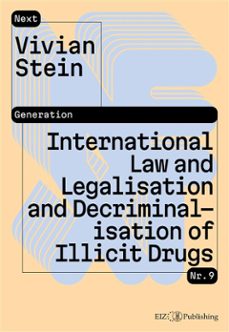 international law and legalisation and decriminalisation of illicit drugs (ebook)-9783038057314