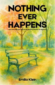 nothing ever happens and other bilingual german-english short stories for beginners (ebook)-emilia klein-9783565231614