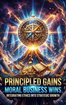 principled gains: moral business wins (ebook)-talia westcott-9783565286614