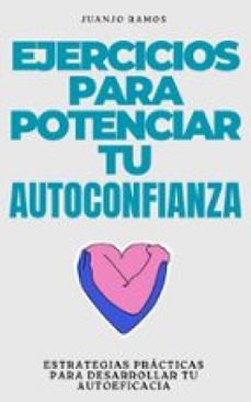 ejercicios para potenciar tu autoconfianza (ebook)-juanjo ramos-9783690604314