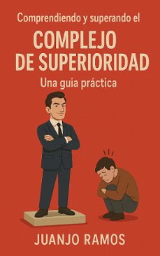 comprendiendo y superando el complejo de superioridad (ebook)-juanjo ramos-9783691491814