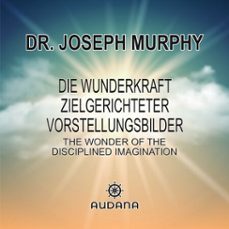 die wunderkraft zielgerichteter vorstellungsbilder (audiolibro)-dr. joseph murphy-9783966250214