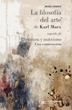 la filosofia del arte de karl marx (ebook)-mijail lifshitz-9786070309014