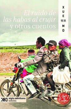 el ruido de las habas al crujir y otros cuentos (ebook)-xue mo-9786070312014