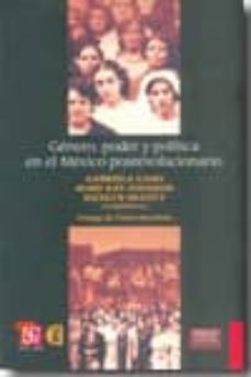 genero, poder y politica en el mexico posrevolucionario-gabriela cano-9786071601414