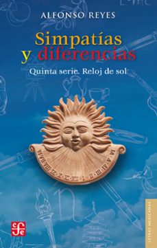 simpatias y diferencias. quinta serie. reloj de sol (ebook)-alfonso reyes-9786071656414