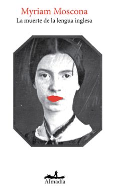 la muerte de la lengua inglesa (ebook)-myriam moscona-9786073041614