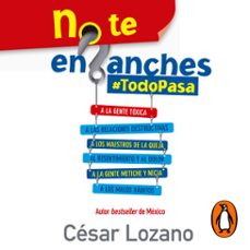 no te enganches (audiolibro)-cesar lozano-9786073146814