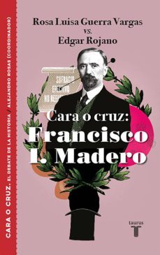 cara o cruz: francisco i. madero (ebook)-alejandro rosas-9786073182614