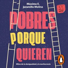 pobres porque quieren (audiolibro)-maximo e. jaramillo molina-9786073850414