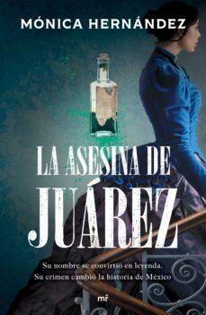 la asesina de juarez (ebook)-mónica hernández-9786073902014