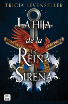 la hija de la reina sirena (edicion mexicana) (ebook)-tricia levenseller-9786073908214