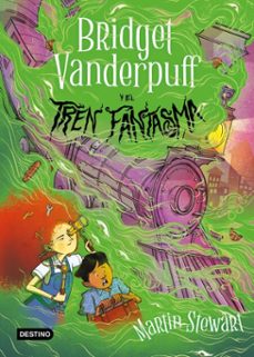 bridget vanderpuff 2. bridget vanderpuff y el tren fantasma (ed. mex) (ebook)-martin stewart-9786073924214