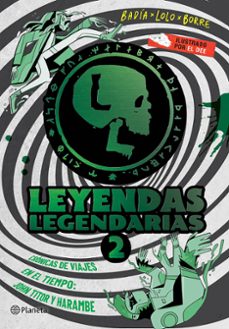 leyendas legendarias 2: crónicas de viajes en el tiempo-9786073933414