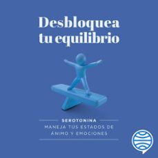 desbloquea tu equilibrio (audiolibro)-9786075699714