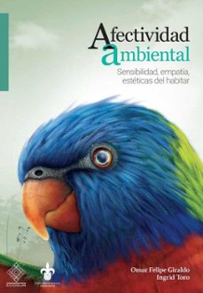 afectividad ambiental (ebook)-omar felipe giraldo-ingrid toro-9786078767014