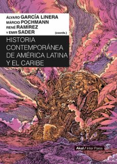 historia contemporanea de america latina y el caribe-alvaro (coord.) garcia linera-9786078898114