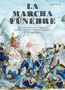 la marcha funebre-peter f. guardino-9786079824914