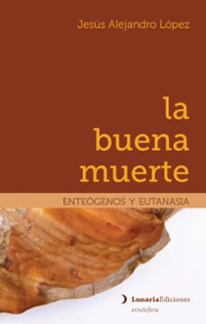 la buena muerte (ebook)-jesús alejandro lópez-9786079888114