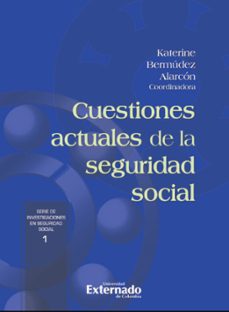 cuestiones actuales de la seguridad social (ebook)-katerine bermúdez alarcón-9786287676114