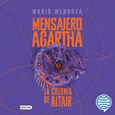 el mensajero de agartha 4. la colonia de altair (audiolibro)-mario mendoza-9786287829114