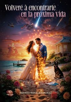 volvere a encontrarte en la proxima vida (ebook)-federico marcelo gonzález-9786313065714