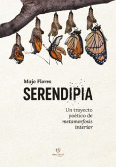 serendipia. un trayecto poetico de metamorfosis interior (ebook)-majo flores-9786313069514