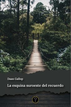 la esquina suroeste del recuerdo (ebook)-daan gallop-9786316540614