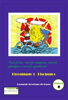 eternidade 1 - discipulos (ebook)-leonardo severiano de souza-9786501091914