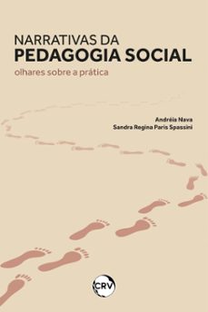 narrativas da pedagogia social (ebook)-andreia nava-sandra regina paris spassini-9786525163314