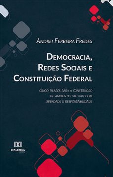 democracia, redes sociais e constituição federal (ebook)-andrei ferreira fredes-9786525246314
